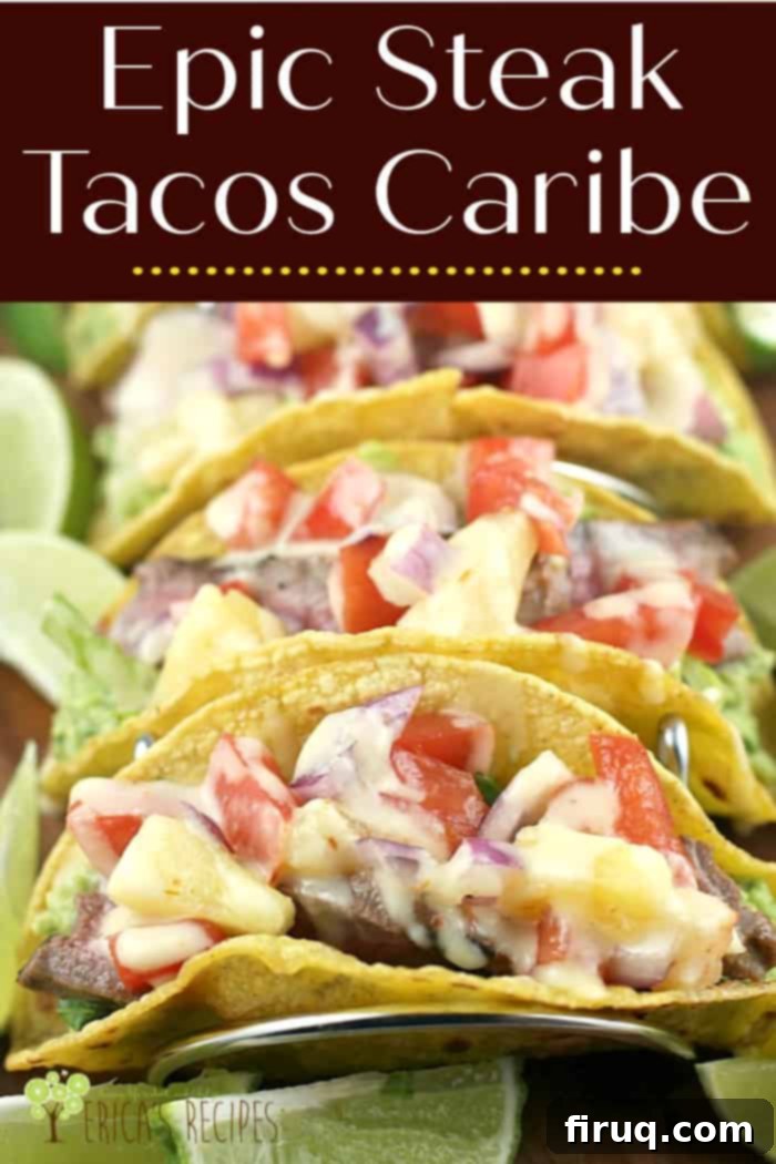 Sizzling Caribbean Steak Tacos 9 image for pinterest with text overlay of recipe name Epic Steak Tacos Caribe