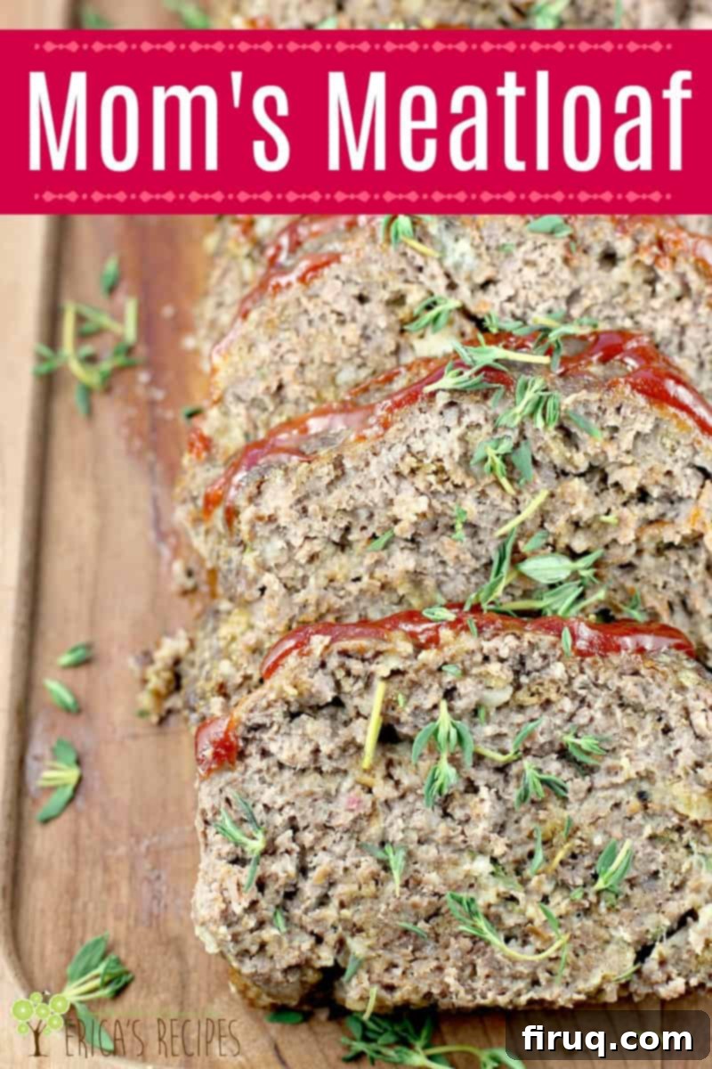 Mom's Meatloaf 11 Image for Pinterest with text overlay of the recipe Mom's Meatloaf