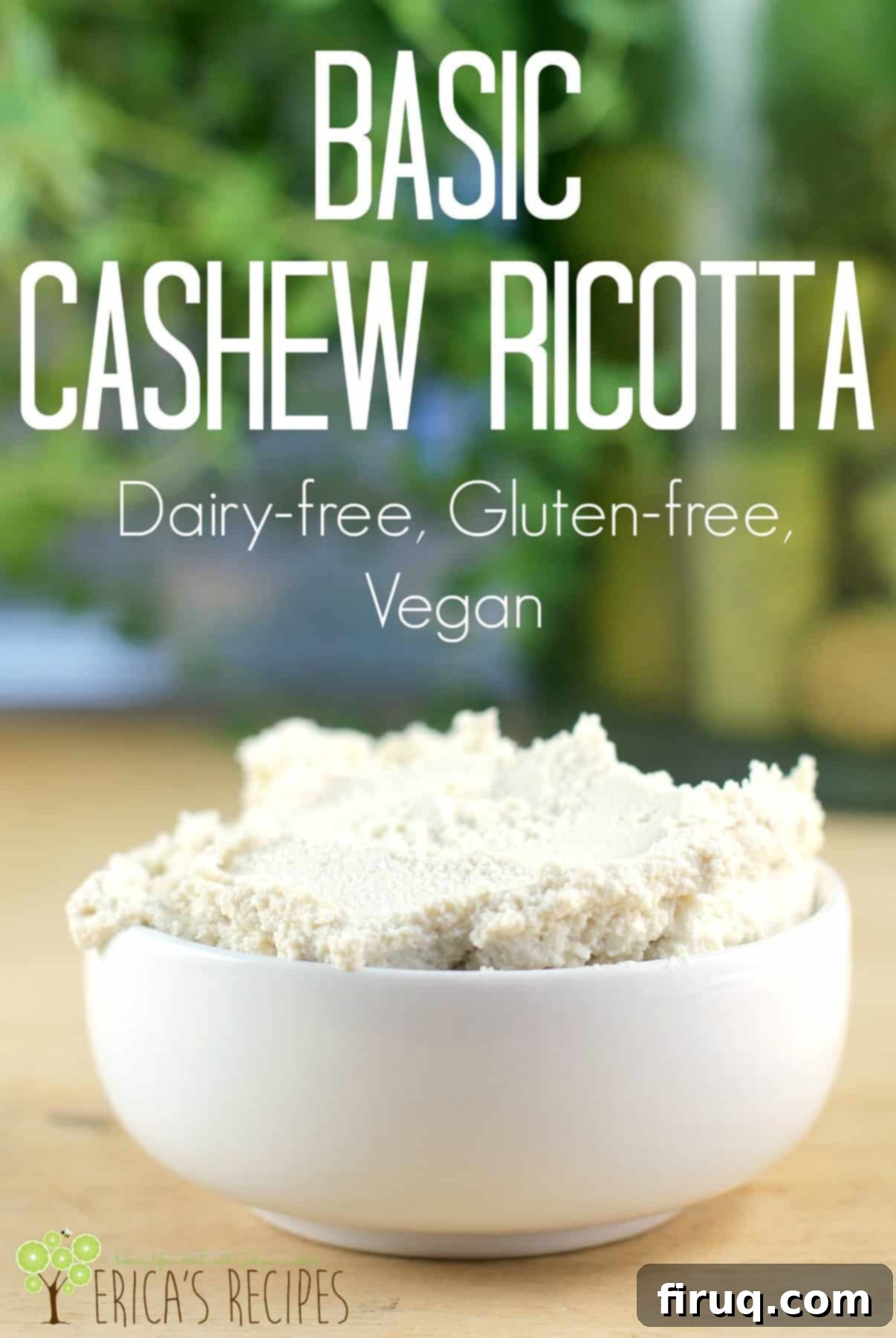 Creamy Plant-Based Cashew Ricotta 6 Basic Cashew Ricotta